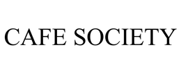 CAFE SOCIETY trademark