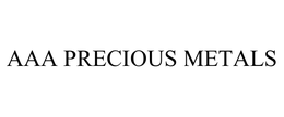 AAA PRECIOUS METALS trademark