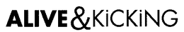 ALIVE & KICKING trademark