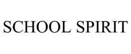SCHOOL SPIRIT trademark