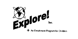 EXPLORE! INC. AN ENRICHMENT PROGRAM FOR CHILDREN trademark