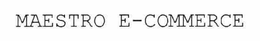 MAESTRO E-COMMERCE trademark