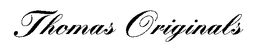 THOMAS ORIGINALS trademark
