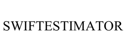SWIFTESTIMATOR trademark