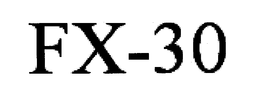 FX-30 trademark