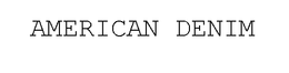 AMERICAN DENIM trademark
