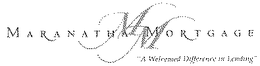 MARANATHA MORTGAGE "A WELCOMED DIFFERENCE IN LENDING" trademark