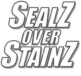 SEALZ OVER STAINZ trademark