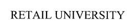 RETAIL UNIVERSITY trademark