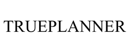 TRUEPLANNER trademark