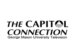 THE CAPITOL CONNECTION GEORGE MASON UNIVERSITY TELEVISION trademark