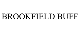 BROOKFIELD BUFF trademark