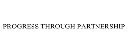 PROGRESS THROUGH PARTNERSHIP trademark