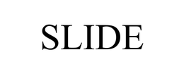 SLIDE trademark