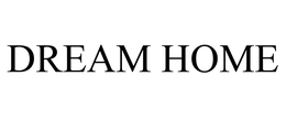 DREAM HOME trademark