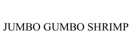 JUMBO GUMBO SHRIMP trademark