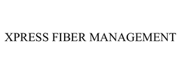 XPRESS FIBER MANAGEMENT trademark