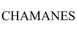 CHAMANES trademark