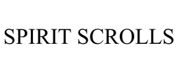 SPIRIT SCROLLS trademark