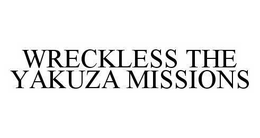 WRECKLESS THE YAKUZA MISSIONS trademark