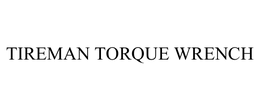 TIREMAN TORQUE WRENCH trademark