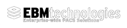EBM TECHNOLOGIES ENTERPRISE-WIDE PACS SOLUTIONS trademark