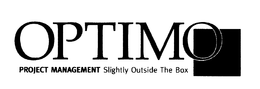 OPTIMO PROJECT MANAGEMENT SLIGHTLY OUTSIDE THE BOX trademark