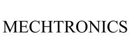 MECHTRONICS trademark