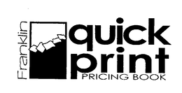 FRANKLIN QUICK PRINT PRICING BOOK trademark