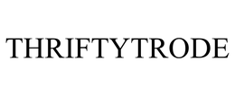 THRIFTYTRODE trademark