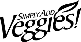 SIMPLY ADD VEGGIES! trademark
