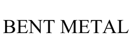 BENT METAL trademark