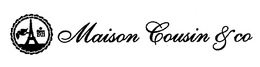 MAISON COUSIN & CO SINCE 1921 trademark
