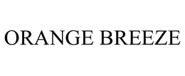 ORANGE BREEZE trademark