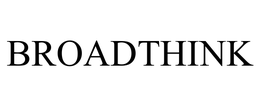 BROADTHINK trademark
