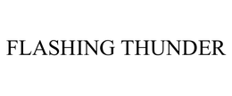 FLASHING THUNDER trademark