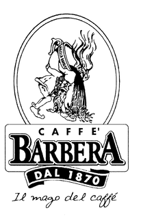 MISCELA BARBERA CAFFE BARBERA DAL 1870 IL MAGO DEL CAFFE trademark