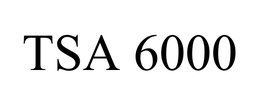 TSA 6000 trademark