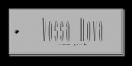 VOSSA NOVA NEW YORK trademark
