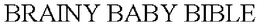 BRAINY BABY BIBLE trademark