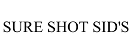 SURE SHOT SID'S trademark