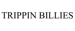 TRIPPIN BILLIES trademark
