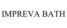 IMPREVA BATH trademark