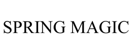 SPRING MAGIC trademark