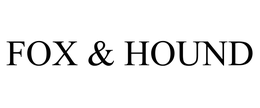 FOX & HOUND trademark