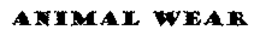 ANIMAL WEAR trademark