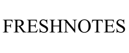 FRESHNOTES trademark
