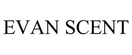 EVAN SCENT trademark