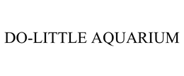 DO-LITTLE AQUARIUM trademark