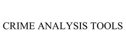 CRIME ANALYSIS TOOLS trademark
